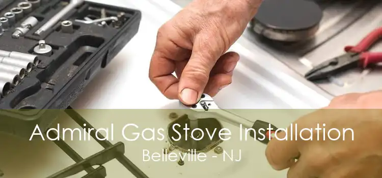 Admiral Gas Stove Installation Belleville - NJ