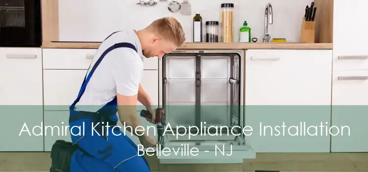 Admiral Kitchen Appliance Installation Belleville - NJ