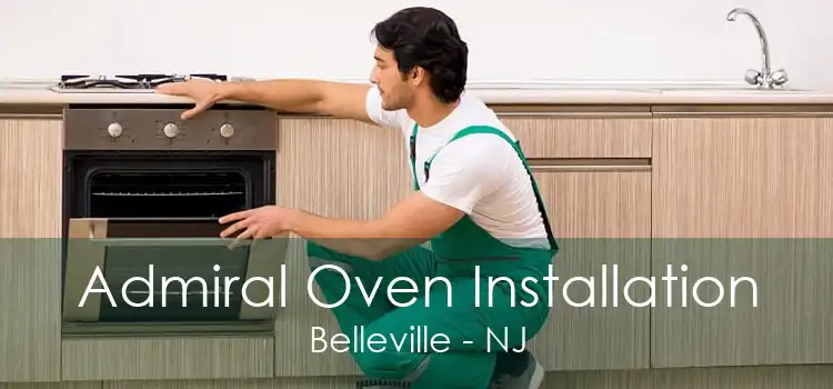 Admiral Oven Installation Belleville - NJ