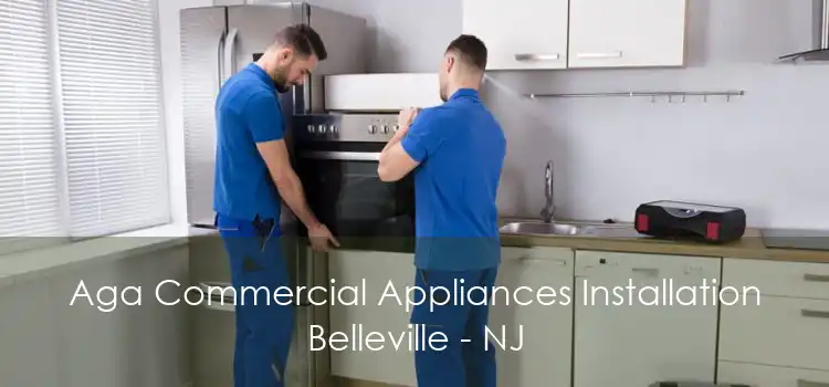 Aga Commercial Appliances Installation Belleville - NJ