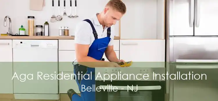 Aga Residential Appliance Installation Belleville - NJ