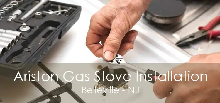 Ariston Gas Stove Installation Belleville - NJ