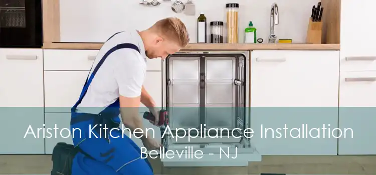 Ariston Kitchen Appliance Installation Belleville - NJ