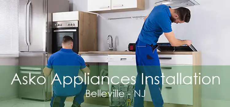 Asko Appliances Installation Belleville - NJ