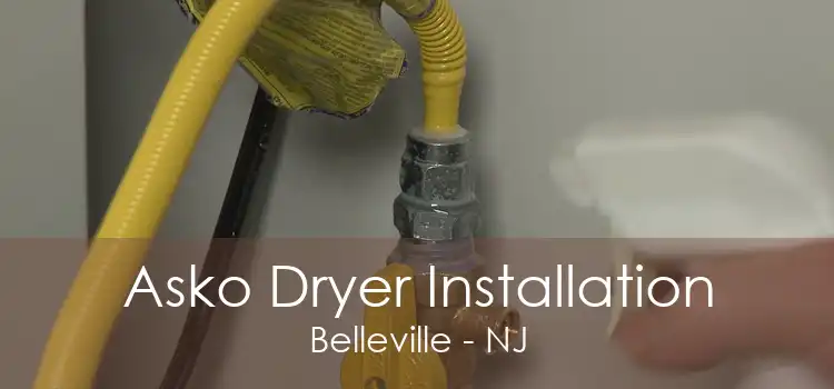 Asko Dryer Installation Belleville - NJ