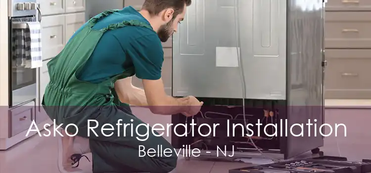 Asko Refrigerator Installation Belleville - NJ