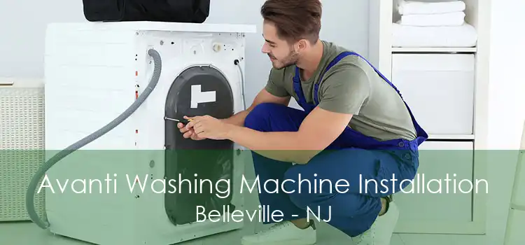 Avanti Washing Machine Installation Belleville - NJ