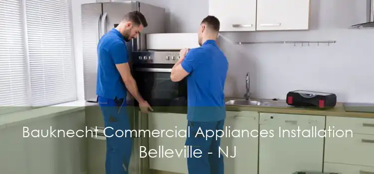 Bauknecht Commercial Appliances Installation Belleville - NJ