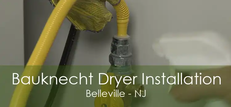 Bauknecht Dryer Installation Belleville - NJ