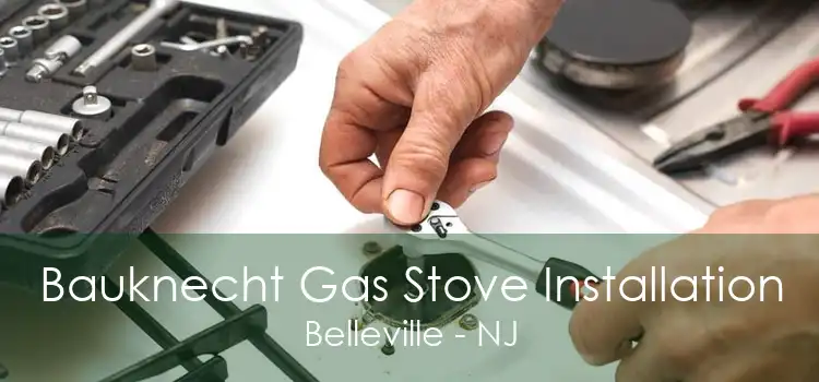 Bauknecht Gas Stove Installation Belleville - NJ