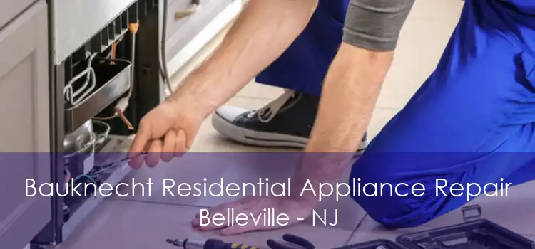 Bauknecht Residential Appliance Repair Belleville - NJ