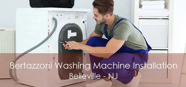 Bertazzoni Washing Machine Installation Belleville - NJ