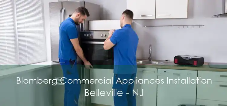 Blomberg Commercial Appliances Installation Belleville - NJ