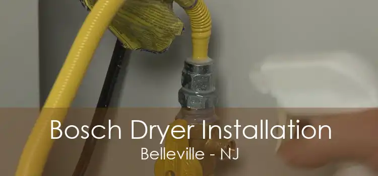 Bosch Dryer Installation Belleville - NJ