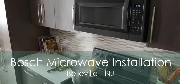 Bosch Microwave Installation Belleville - NJ