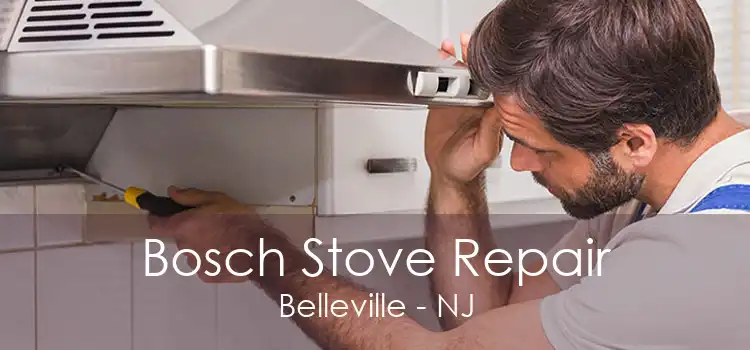 Bosch Stove Repair Belleville - NJ