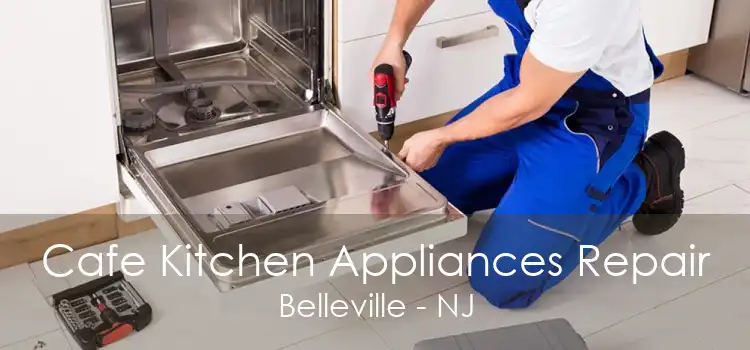 Cafe Kitchen Appliances Repair Belleville - NJ