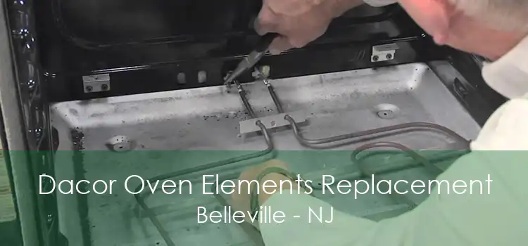 Dacor Oven Elements Replacement Belleville - NJ