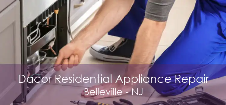 Dacor Residential Appliance Repair Belleville - NJ