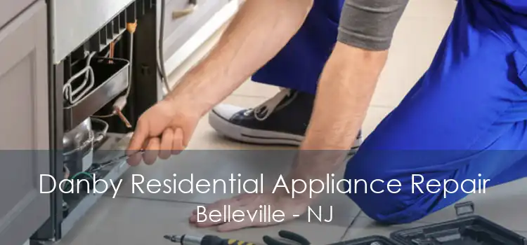 Danby Residential Appliance Repair Belleville - NJ