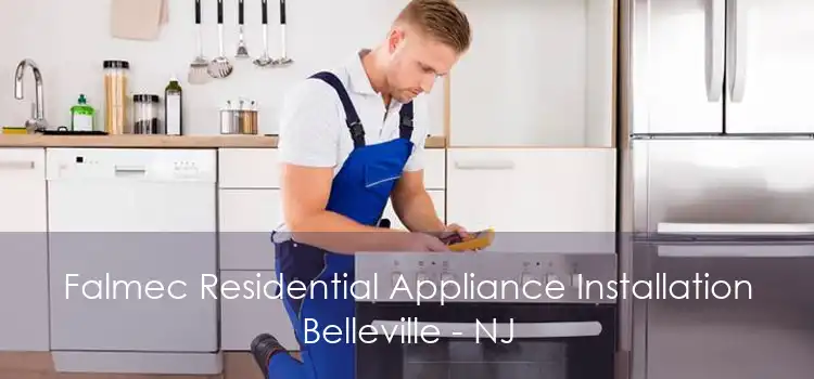 Falmec Residential Appliance Installation Belleville - NJ