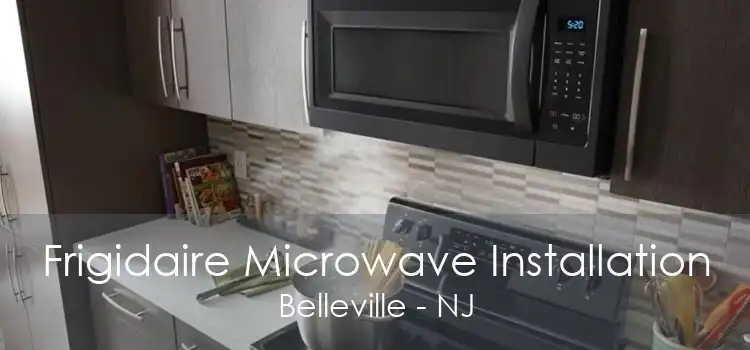 Frigidaire Microwave Installation Belleville - NJ