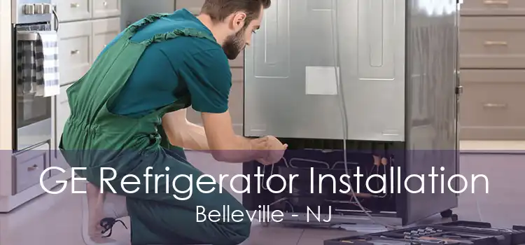 GE Refrigerator Installation Belleville - NJ