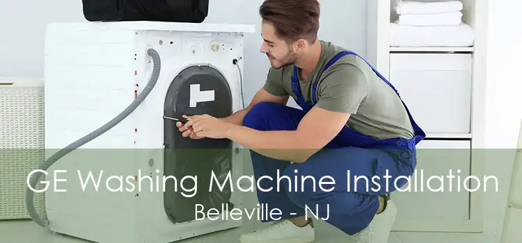 GE Washing Machine Installation Belleville - NJ