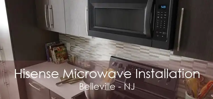 Hisense Microwave Installation Belleville - NJ