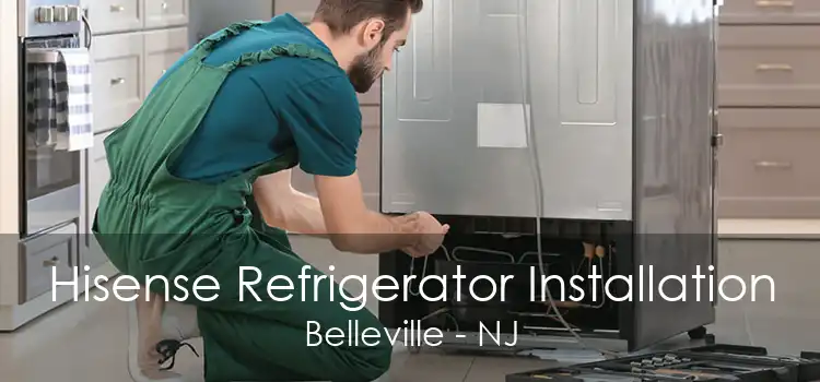 Hisense Refrigerator Installation Belleville - NJ