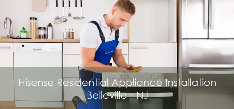 Hisense Residential Appliance Installation Belleville - NJ