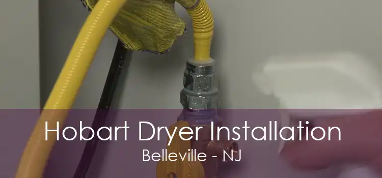 Hobart Dryer Installation Belleville - NJ