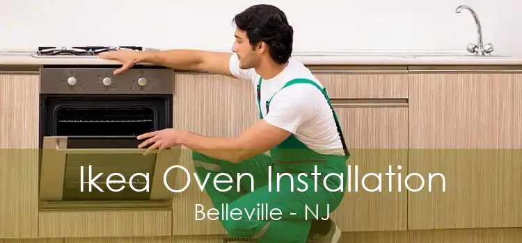 Ikea Oven Installation Belleville - NJ