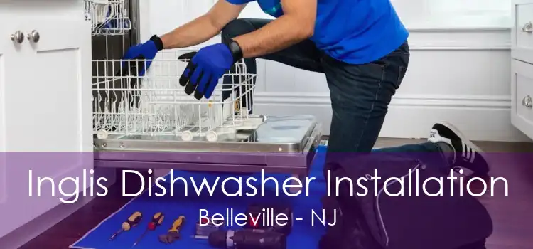 Inglis Dishwasher Installation Belleville - NJ