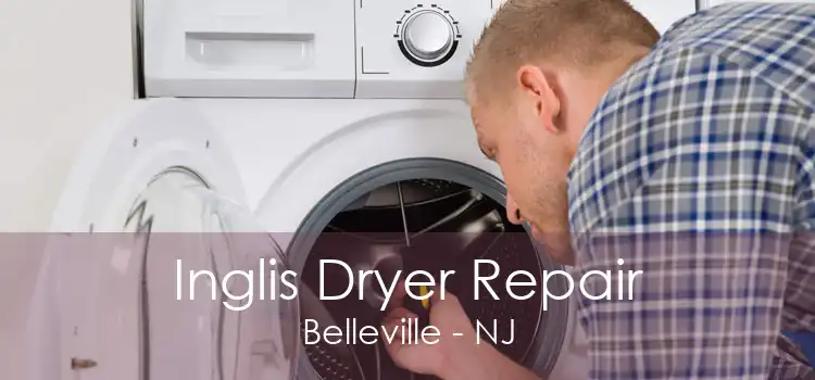 Inglis Dryer Repair Belleville - NJ