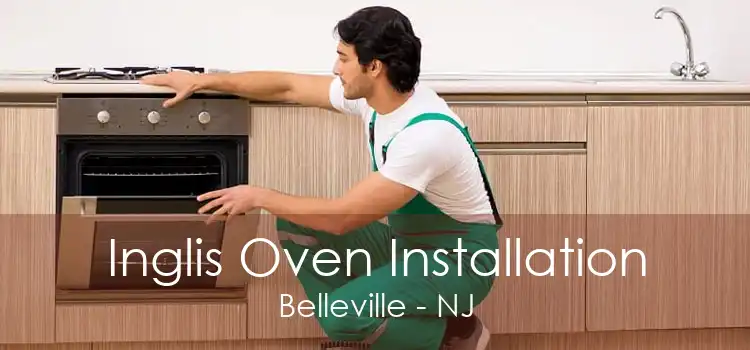 Inglis Oven Installation Belleville - NJ