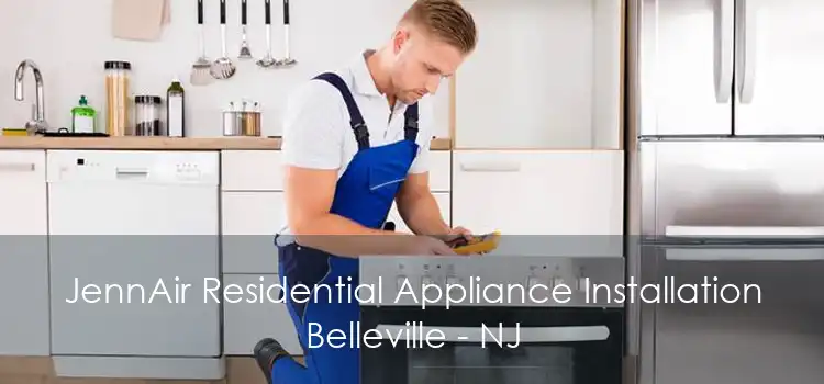 JennAir Residential Appliance Installation Belleville - NJ