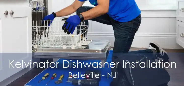 Kelvinator Dishwasher Installation Belleville - NJ