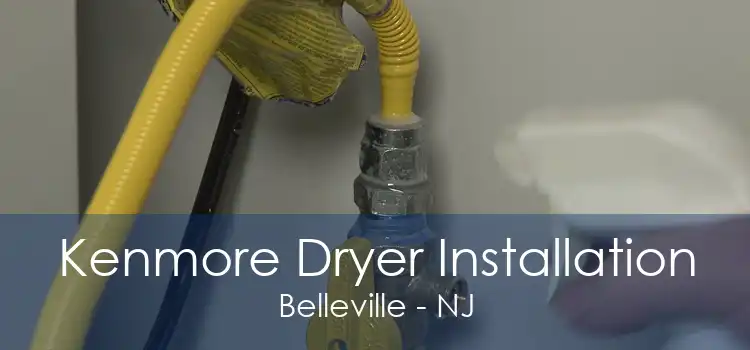 Kenmore Dryer Installation Belleville - NJ