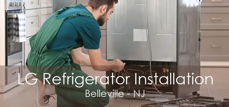 LG Refrigerator Installation Belleville - NJ