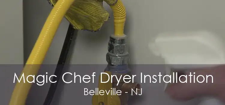 Magic Chef Dryer Installation Belleville - NJ