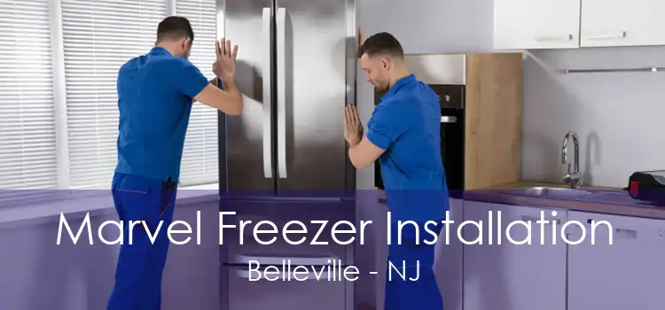 Marvel Freezer Installation Belleville - NJ