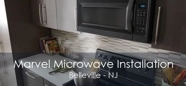 Marvel Microwave Installation Belleville - NJ