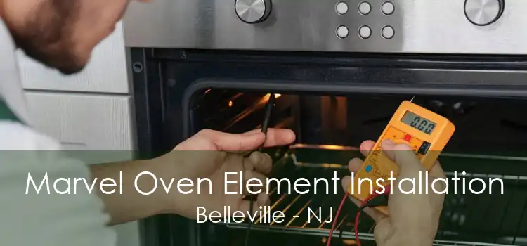 Marvel Oven Element Installation Belleville - NJ