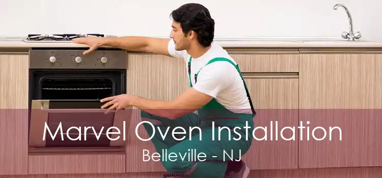 Marvel Oven Installation Belleville - NJ