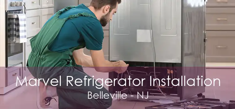 Marvel Refrigerator Installation Belleville - NJ