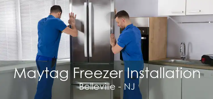 Maytag Freezer Installation Belleville - NJ