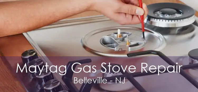 Maytag Gas Stove Repair Belleville - NJ