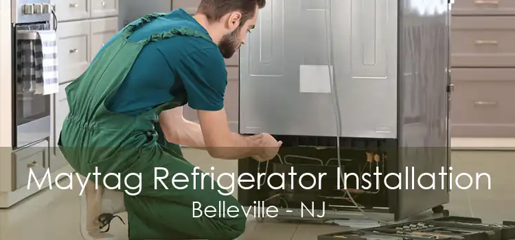 Maytag Refrigerator Installation Belleville - NJ