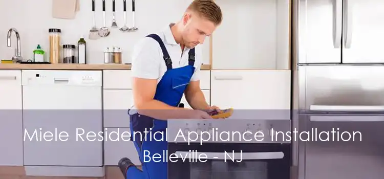 Miele Residential Appliance Installation Belleville - NJ